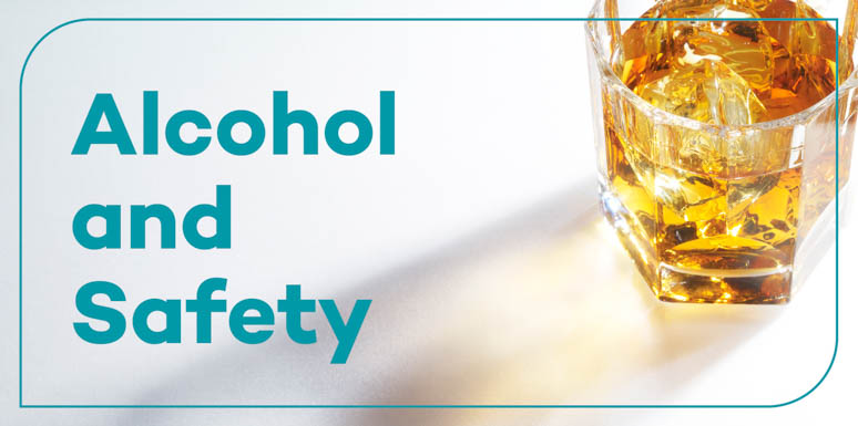 Alcohol and Safety