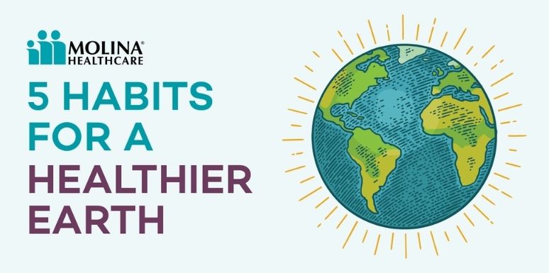 5 Habits for a Healthier Earth