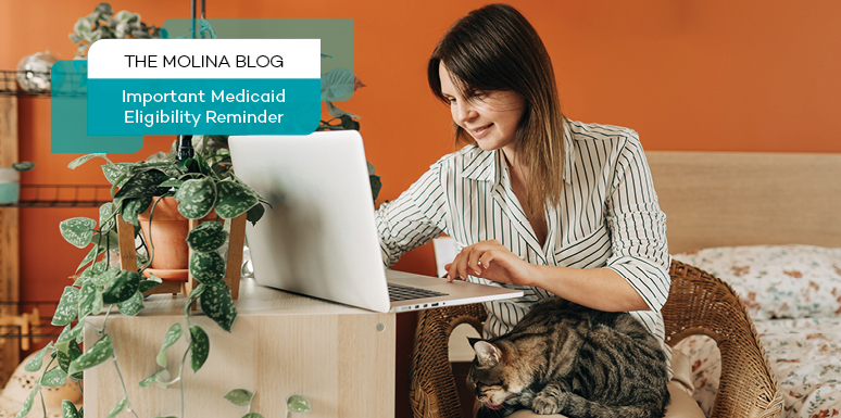 woman using laptop - The Molina Blog - Important Medicaid Eligibility Reminder