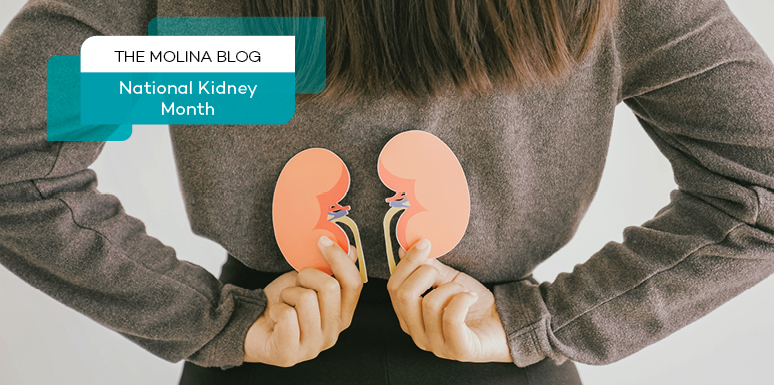 The Molina Blog - National Kidney Month